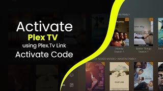 Guide to Activate Plex TV using Plex.Tv Link and Activate Code