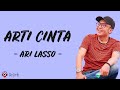 Arti Cinta - Ari Lasso (Lirik Lagu)