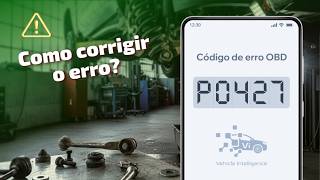 P0427 - Temperatura Baixa no Sensor do Catalisador