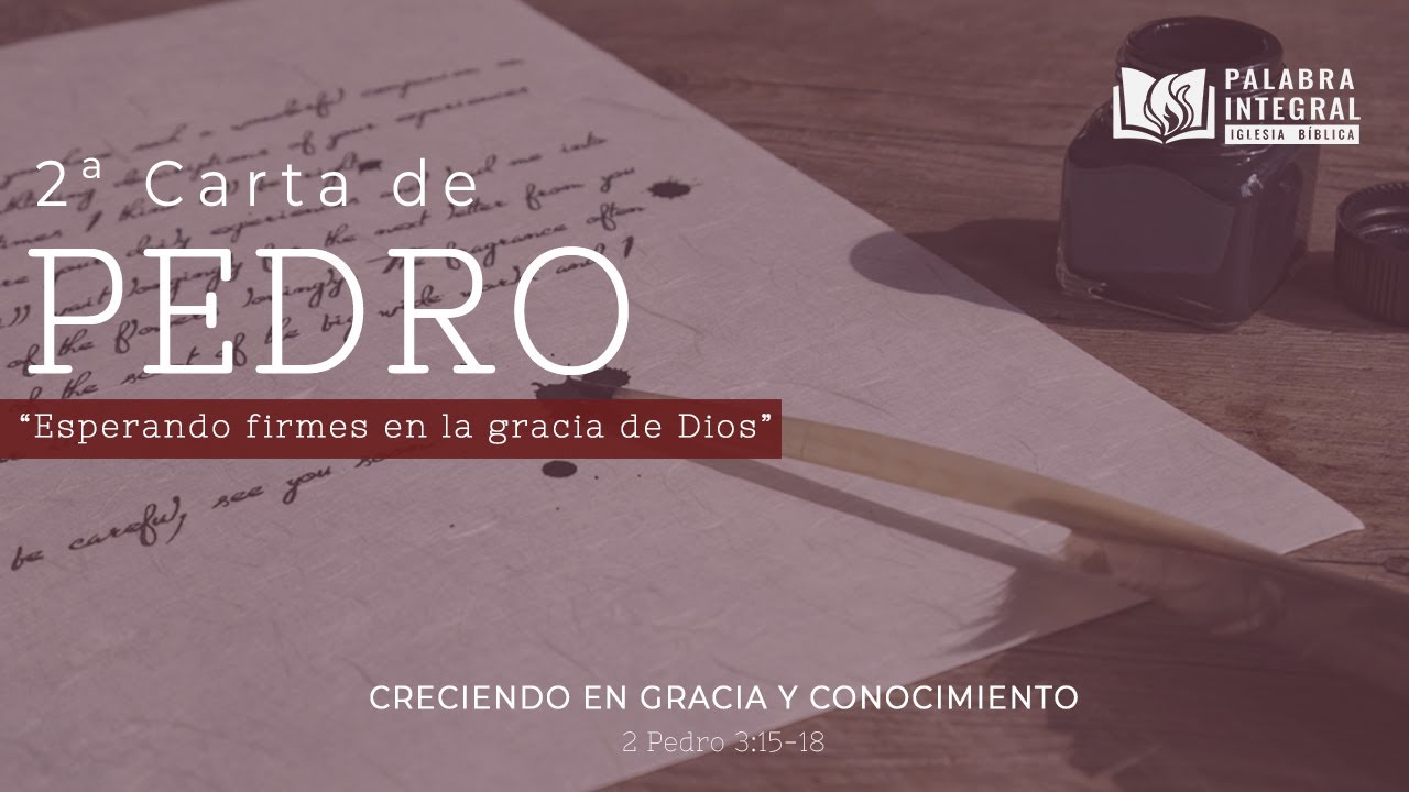 39 Creciendo En Gracia Y Conocimiento 2 Pedro 3 15 18 YouTube 39-creciendo-en-gracia-y-conocimiento-2-pedro-3-15-18-youtube