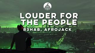 R3HAB & Afrojack - Louder For The People