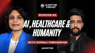 AI, Healthcare & Humanity — A Candid Chat with Dr. Sonali Tamhankar @sonali_tamhankar_genai