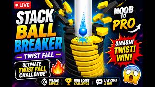 STACK BALL BREAKER LIVE 🔥 Ultimate Twist Fall Challenge! | Noob to Pro Gameplay #livestream #games