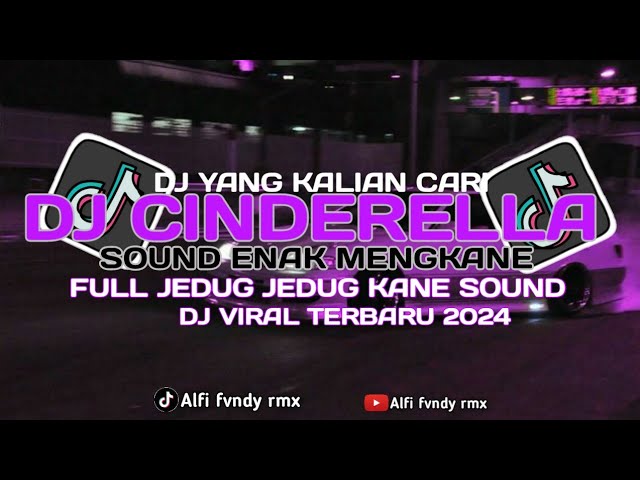 DJ CINDERELLA FULL JEDUG JEDUG PARTY VIRAL TIKTOK TERBARU 2024 class=