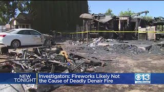Investigators: Fireworks Likely Not Cause Of Deadly Denair Fire