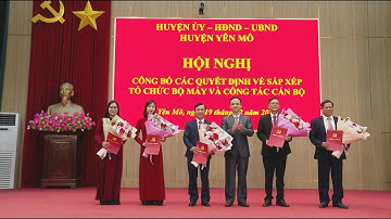 Yên Mô công bố các Quyết định về sắp xếp tổ chức bộ máy và công tác cán bộ