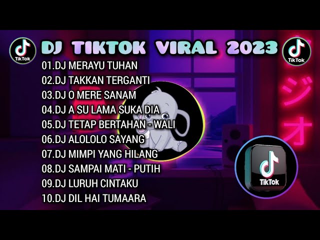 DJ TIKTOK VIRAL 2023 - DJ MERAYU TUHAN | DJ TAKKAN TERGANTI | REMIX FULL ALBUM TERBARU 🎵 class=
