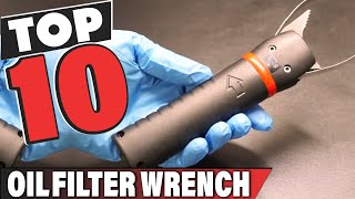 Best Oil Filter Wrench In 2024 - Top 10 Oil Filter Wrenches Review