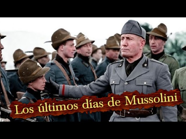Qué Pasó con Benito Mussolini al Final de Segunda Guerra Mundial? - YouTube