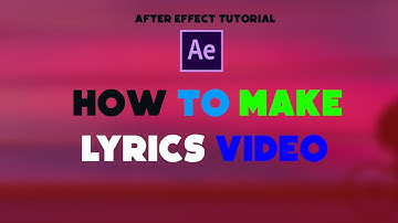 How to Make Lyrics Video   After Effect Tutorial   Easy Method   No Plugins