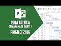 Project 2016 –  Ruta crítica (diagrama de Gantt) - Video 16