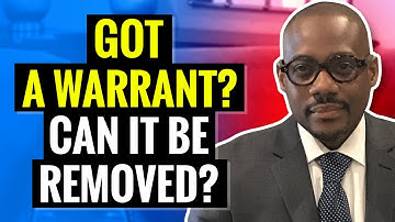 Attorney Explains How A Warrant Can Be Removed!!