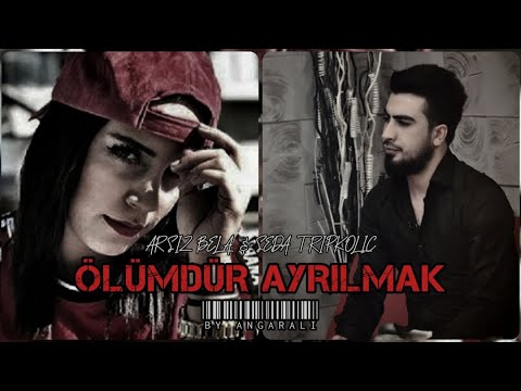 Arsız Bela \u0026 Seda Tripkolic - Ölümdür Ayrılmak #Mix