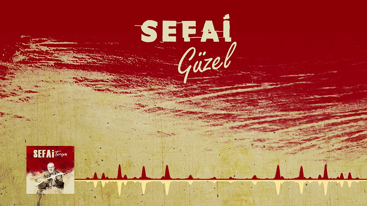 Sefai - Güzel