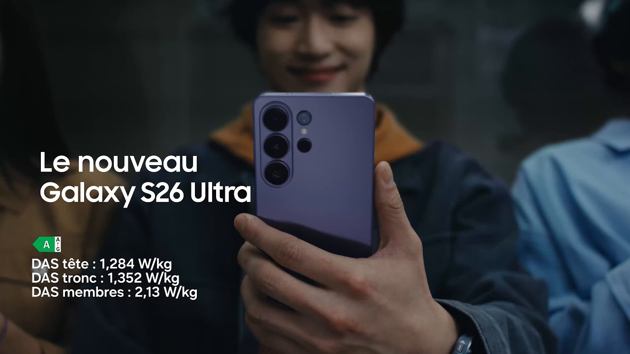 Samsung France — Le nouveau Galaxy S26 Ultra (YouTube video ad)