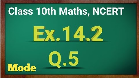 Ex.14.2, Q.5 | Class 10th Maths| Chapter-14 Statistics