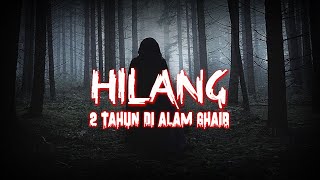 HILANG (2 tahun di alam ghaib ) by Payung Hitam