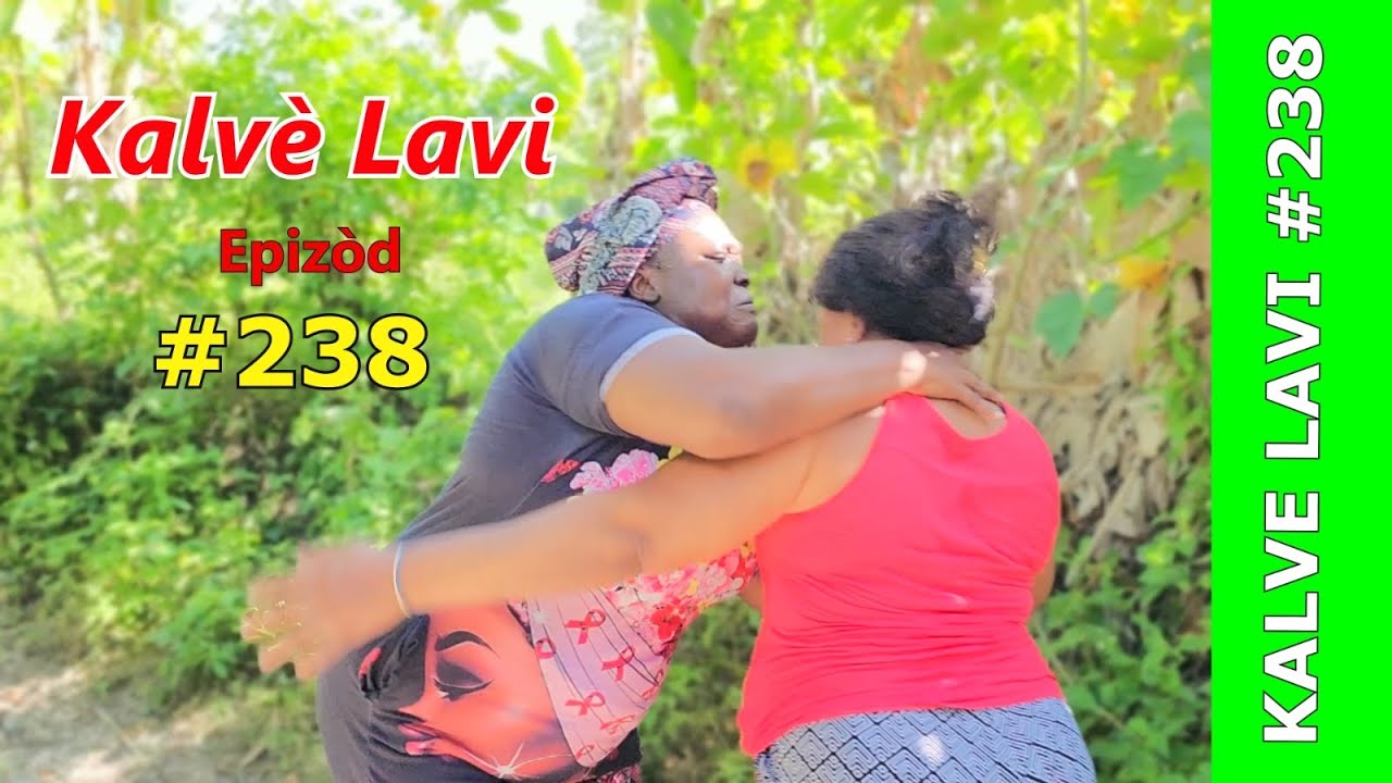 KALVÈ LAVI EPIZÒD #238