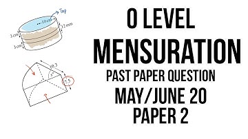 O Level/IGCSE Math - Mensuration (Past Paper Question 2)