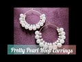 Pretty pearl hoop earringsdiy earrings