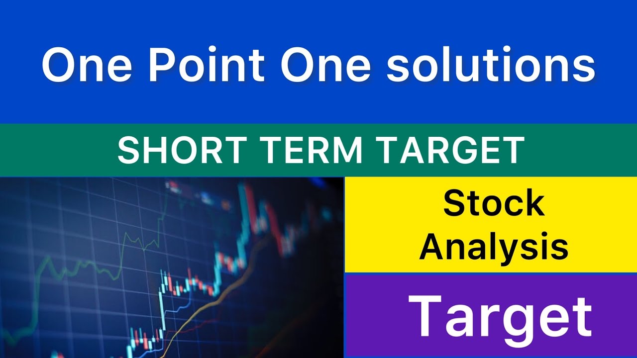 ONE POINT ONE SOLUTIONS SHARE TARGET ANALYSIS 🌺 ONE POINT ONE SOLUTIONS ...