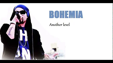 Bohemia - Another Level Neya Dor