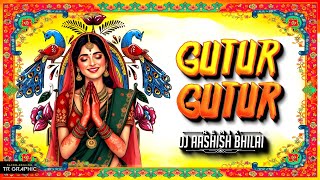 GUTUR GUTUR || DALAL || MITHUN || BAPPI LEHRI || TAPORI MIX || DJ AASHISH BHILAI || 2026***