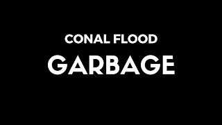 Conal Flood  - Garbage (Kygo Remix) (Garbage Album 2017)