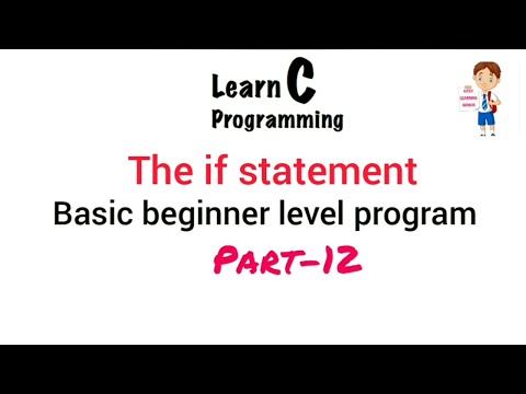 If statement C program Basic beginner level part 12 Easy Learning Genius