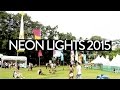NEON LIGHTS FESTIVAL 2015 DAY 1