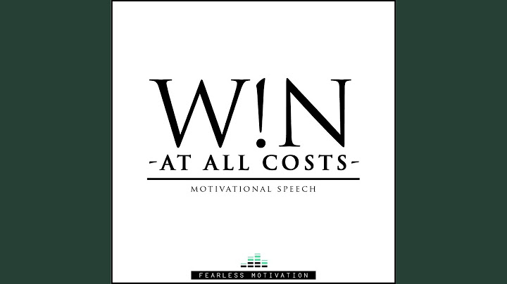 Win At All Costs - Motivational Speech