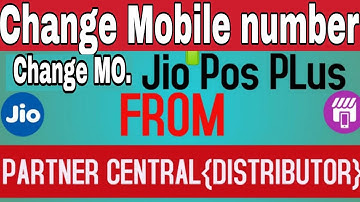Jio Pos Plus Register Mobile Number kaise Change kare By Partner Central | How to change Number Jio