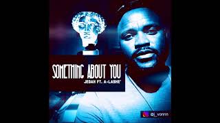 Jedah Ft A-Lashe - Something About You