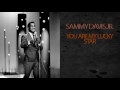 SAMMY DAVIS JR - YOU ARE MY LUCKY STAR