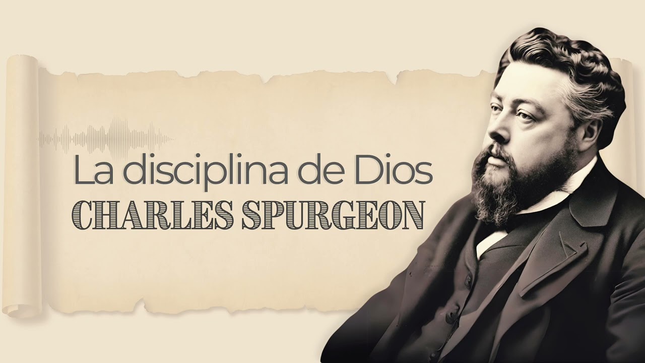 La disciplina de Dios | Charles Spurgeon | Audiolibros Cristianos en español