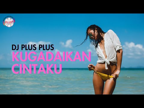 DJ PLUS PLUS - KU GADAIKAN CINTA KU // DJ REMIX FULL BASS VIRAL TIKTOK JEDAG JEDUG