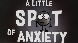 A Little Spot of Anxiety: a story about calming your worries