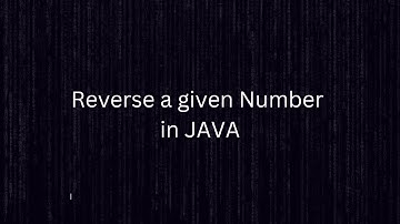 How to Reverse a Given Number | Java Programming | Dev Domain