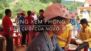 Đám Cưới Theo Phong Tục Truyền Thống Của M Nông