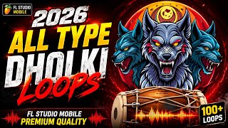 2026 ALL TYPE DHOLKI LOOPS | FL STUDIO MOBILE PREMIUM QUALITY | Dholki Loop Pack 2026