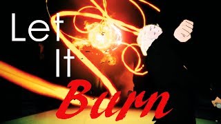RWBY AMV- Let It Burn (Nightcore)