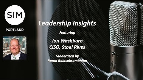 Interview Series: Jon Washburn, CISO at Stoel Rives shares his Leadership Insights