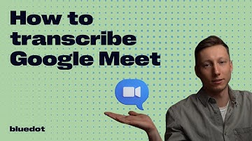 How to Transcribe Google Meet in 2025