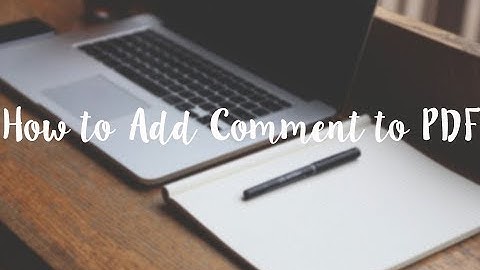 How to Add Comments to PDF Documents