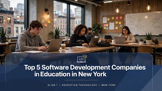 Top 5 Software Development Companies in Education in New York 
