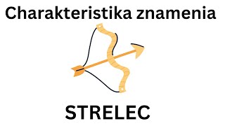 STRELEC - Všeobecná charakteristika znamenia