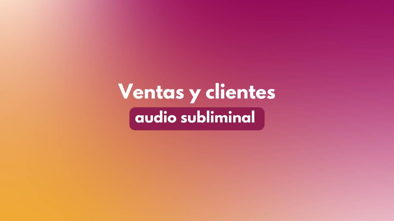 Mejora ventas y atrae clientes - 🎧 Audio subliminal SILENCIOSO (Super ...