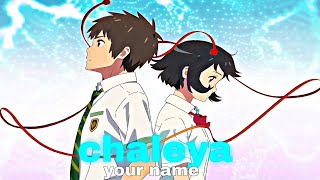 Chaleya X Mitsuha Taki Your Name - Edit Ll Amv
