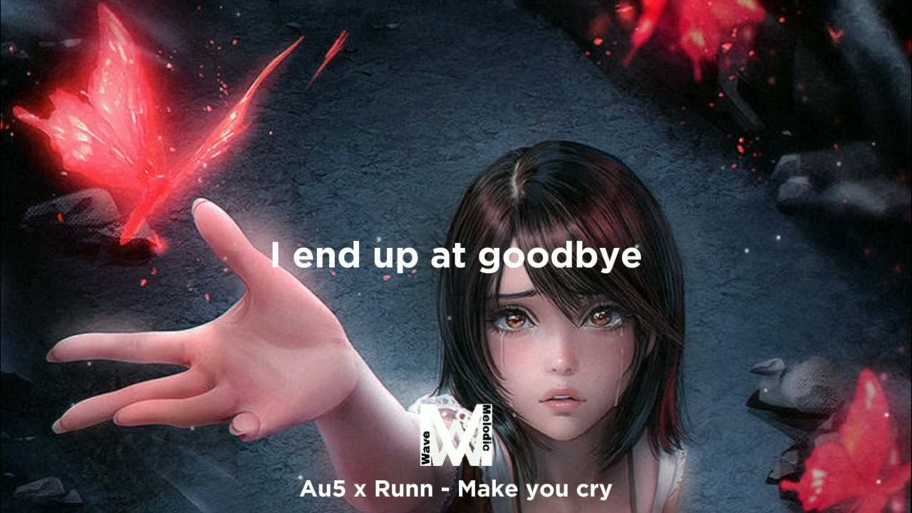 Au5 x Runn Make you cry (Lyrics) YouTube