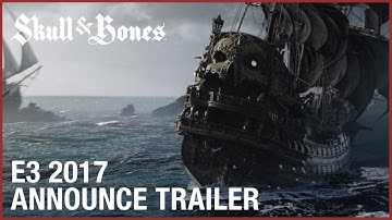 Skull and Bones: E3 2017 Cinematic Announcement Trailer | Ubisoft